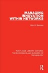 Managing Innovation Within Networks - Wim Biemans - 9781138574137