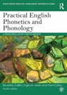Practical English Phonetics and Phonology - COLLINS,  Beverley (Leiden University, The Netherlands) ; Mees, Inger M. (Copenhagen Business School, Denmark) ; Carley, Paul (University of Leicester, UK) - 9781138591509