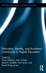 Narrative, Identity, and Academic Community in Higher Education - Brian Attebery ; John Gribas ; Mark K McBeth ; Paul Sivitz ; Kandi Turley-Ames - 9781138647367