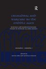 Crusading and Warfare in the Middle Ages - Simon John ; Nicholas Morton - 9781138706217