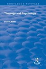 Theology and Psychology - Fraser Watts - 9781138743113