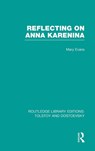 Reflecting on Anna Karenina - Mary (University of Kent Evans - 9781138780514