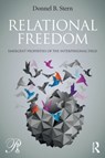 Relational Freedom - DONNEL (WILLIAM ALANSON WHITE INSTITUTE AND NEW YORK UNIVERSITY POSTDOCTORAL PROGRAM IN PSYCHOTHERAPY AND PSYCHOANALYSIS,  New York City, USA) Stern - 9781138788411