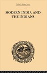 Modern India and the Indians - Monier Monier-Williams - 9781138862166