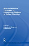 Multi-dimensional Transitions of International Students to Higher Education - DIVYA (UNIVERSITY OF DUNDEE,  UK.) Jindal-Snape ; Bart (The Open University, UK.) Rienties - 9781138890916