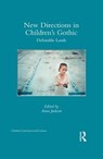 New Directions in Children's Gothic - Anna Jackson - 9781138905474