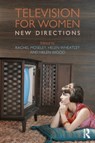 Television for Women - RACHEL (UNIVERSITY OF WARWICK,  UK) Moseley ; Helen (University of Warwick, UK) Wheatley ; Helen (University of Leicester, UK) Wood - 9781138914292