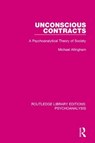 Unconscious Contracts - MICHAEL (OXFORD UNIVERSITY,  UK) Allingham - 9781138934467