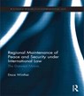 Regional Maintenance of Peace and Security under International Law - Dace Winther - 9781138937482
