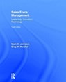 Sales Force Management - MARK W. (ROLLINS COLLEGE,  USA) Johnston ; Greg W. (Rollins College, USA) Marshall - 9781138951716
