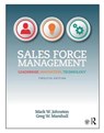 Sales Force Management - JOHNSTON,  Mark W. (Rollins College, USA) ; Marshall, Greg W. (Rollins College, USA) - 9781138951723