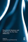 Postcolonial Literature and Challenges for the New Millennium - LUCIENNE (UNIVERSITY OF LIVERPOOL,  UK) Loh ; Malcolm (University of Massachusetts Amherst, USA) Sen - 9781138998377