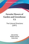 Favorite Flowers of Garden and Greenhouse V3 - Edward Step - 9781160709514