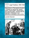 Natural law, or, The science of justice: a treatise on natural law, natural justice, natural rights, natural liberty, and natural society: showing tha - Lysander Spooner - 9781240002993