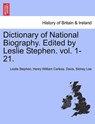 Dictionary of National Biography. Edited by Leslie Stephen. Vol. 1-21. - Sir Leslie Stephen ; Henry William Carless Davis ; Sir Sidney Lee - 9781241476243
