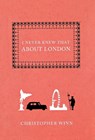 I NEVER KNEW THAT ABOUT LONDON - Christopher Winn - 9781250001511