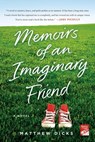 Memoirs of an Imaginary Friend - Matthew Dicks - 9781250024008