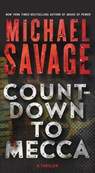 Countdown to Mecca - Michael Savage - 9781250035714