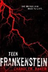 Teen Frankenstein - Chandler Baker - 9781250080288