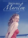 Before Marilyn - FRANSE,  Astrid ; Morgan, Michelle - 9781250085900