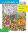 Zendoodle Coloring: Enchanting Gardens: Captivating Florals to Color and Display - Nikolett Corley - 9781250086464