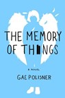 The Memory of Things - POLISNER,  Gae - 9781250095527