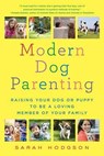 Modern Dog Parenting - HODGSON,  Sarah - 9781250095541