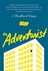 The Adventurist - HIPPS,  J. Bradford - 9781250096333