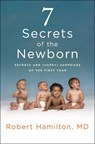 7 Secrets of the Newborn - Robert C. Hamilton ; Sally Collings - 9781250114426