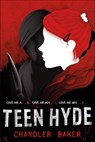 Teen Hyde - Chandler Baker - 9781250117694