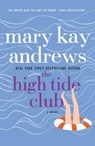 The High Tide Club - Mary Kay Andrews - 9781250126085