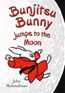 Bunjitsu Bunny Jumps to the Moon - John Himmelman - 9781250129406