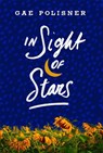 In Sight of Stars - Gae Polisner - 9781250143839
