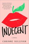 Indecent - Corinne Sullivan - 9781250147097