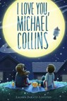 I Love You, Michael Collins - Lauren Baratz-Logsted - 9781250158451