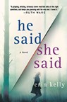 He Said/She Said - Erin Kelly - 9781250160546