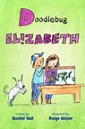 Doodlebug Elizabeth - VAIL,  Rachel - 9781250162229