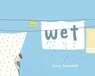 Wet - Carey Sookocheff - 9781250173027