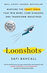 Loonshots - Safi Bahcall - 9781250185976