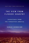 The View from Flyover Country - Sarah Kendzior - 9781250189998