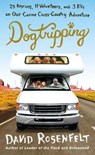 Dogtripping - ROSENFELT,  David - 9781250218759