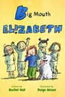 Big Mouth Elizabeth - Rachel Vail - 9781250250254