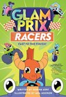 Glam Prix Racers: Fast to the Finish! - KENT,  Deanna - 9781250265425