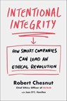 Intentional Integrity - Robert Chesnut ; Joan O'C. Hamilton - 9781250270818