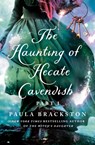 The Haunting of Hecate Cavendish - Paula Brackston - 9781250284020