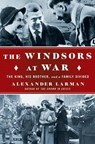 The Windsors at War - Alexander Larman - 9781250284587
