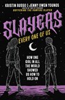 Slayers, Every One of Us - Kristin Russo ; Jenny Owen Youngs - 9781250286246