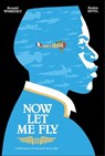 Now Let Me Fly - Ronald Wimberly - 9781250290274