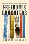 Freedom's Daughters - Celeste Headlee - 9781250340412