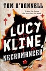 Lucy Kline, Necromancer - Tom O'Donnell - 9781250353122